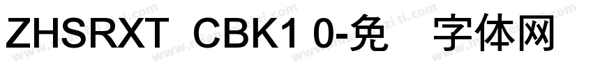 ZHSRXT  CBK1 0字体转换